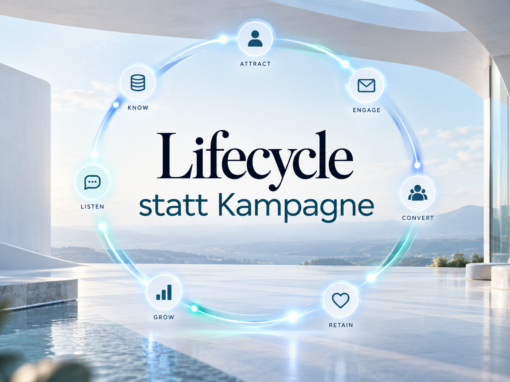 Lifecycle statt Kampagne
